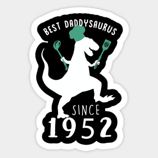 Best Dad 1952 T-Shirt DaddySaurus Since 1952 Daddy Chef Gift Sticker